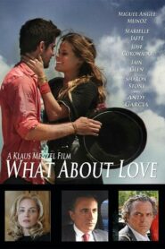 What About Love 2024 one on netflix