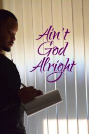Ain’t God Alright 2020 one on netflix