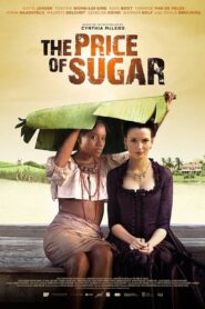 The Price of Sugar 2013 one on netflix