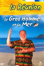Le Gros Homme et la mer – Carlos à La Réunion 2004 one on netflix