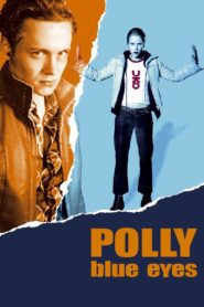 Polly Blue Eyes 2005 one on netflix