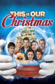 This Is Our Christmas 2018 one on netflix