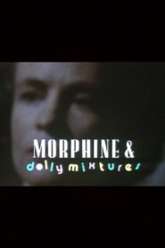 Morphine and Dolly Mixtures 1991 one on netflix