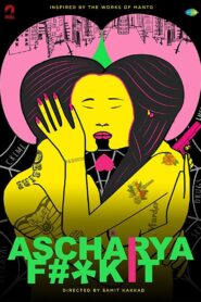 Ascharya Fuck It 2018 one on netflix