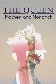 The Queen: Mother and Monarch 2022 one on netflix