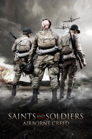 Saints and Soldiers: Airborne Creed 2012 one on netflix