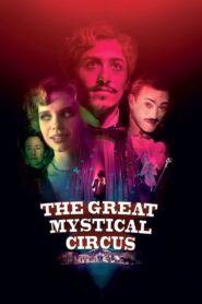The Great Mystical Circus 2018 one on netflix