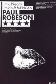 I’m a Negro, I’m an American – Paul Robeson 1990 one on netflix
