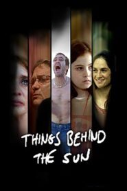 Things Behind the Sun 2006 one on netflix