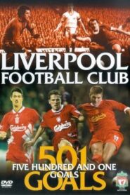 Liverpool FC: 501 Goals 2003 one on netflix