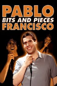 Pablo Francisco: Bits and Pieces 2004 one on netflix