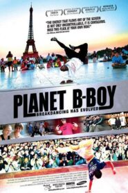 Planet B-Boy 2008 one on netflix