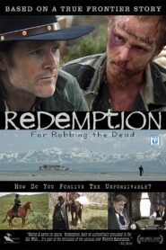 Redemption: For Robbing the Dead 2011 one on netflix