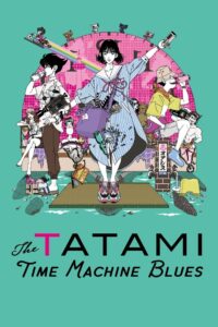 The Tatami Time Machine Blues 2022 one on netflix