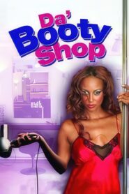 Da’ Booty Shop 2009 one on netflix