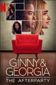 Ginny & Georgia – The Afterparty 2021 one on netflix
