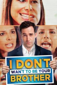 I Don’t Want to Be Your Brother 2019 one on netflix