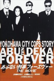 Abunai Deka Forever The Movie 1998 one on netflix