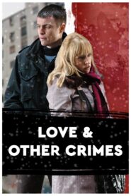 Love and Other Crimes 2008 one on netflix