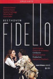 Fidelio – Beethoven – Opernhaus Zürich 2008 2008 one on netflix