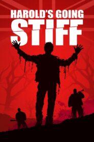 Harold’s Going Stiff 2011 one on netflix