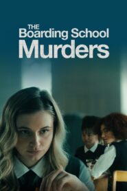The Boarding School Murders 2024 one on netflix