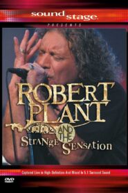 SoundStage Presents: Robert Plant And The Strange Sensation 2005 one on netflix