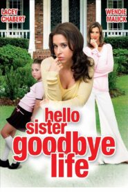 Hello Sister, Goodbye Life 2006 one on netflix