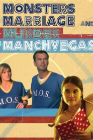 Monsters, Marriage and Murder in Manchvegas 2009 one on netflix