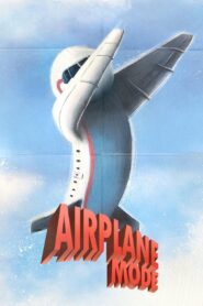 Airplane Mode 2019 one on netflix
