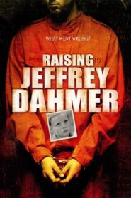 Raising Jeffrey Dahmer 2006 one on netflix