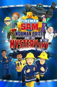 Fireman Sam: Norman Price and the Mystery in the Sky 2020 one on netflix