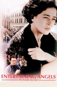 Entertaining Angels: The Dorothy Day Story 1996 one on netflix