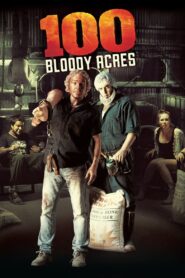 100 Bloody Acres 2012 one on netflix