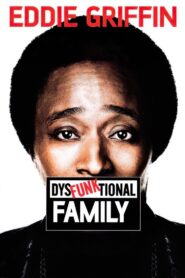 Eddie Griffin: DysFunktional Family 2003 one on netflix