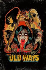 The Old Ways 2021 one on netflix