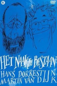 Hans Dorrestijn & Martin van Dijk: Het Naakte Bestaan 2005 one on netflix