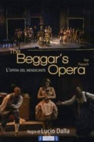 The Beggar’s Opera 2008 one on netflix