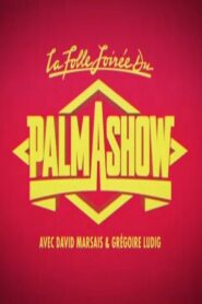 La Folle Soirée du Palmashow 2014 one on netflix