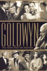 Goldwyn: The Man and His Movies 2001 one on netflix