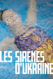 Les Sirènes d’Ukraine 2024 one on netflix