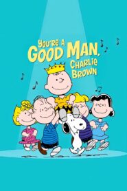 You’re a Good Man, Charlie Brown 1985 one on netflix