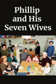 Philip and His Seven Wives 2005 one on netflix