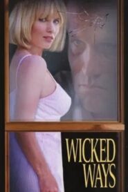 Wicked Ways 1999 one on netflix