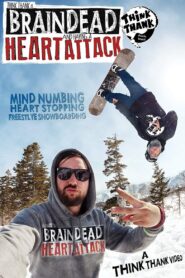 Brain Dead And Having A Heart Attack 2013 one on netflix