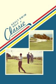 The Adult Swim Golf Classic 2016 one on netflix