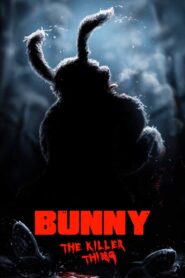 Bunny the Killer Thing 2015 one on netflix