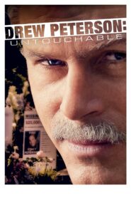 Drew Peterson: Untouchable 2014 one on netflix