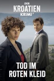 Der Kroatien-Krimi: Tod im roten Kleid 2022 one on netflix