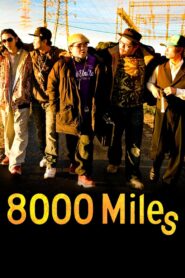 8000 Miles 2009 one on netflix